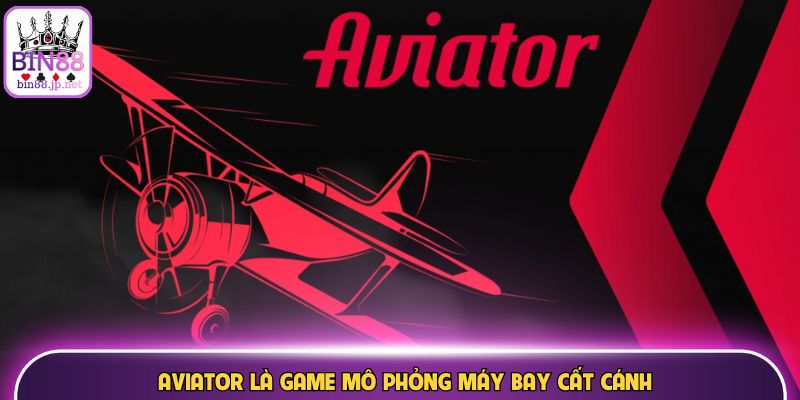 Aviator là game mô phỏng máy bay cất cánh