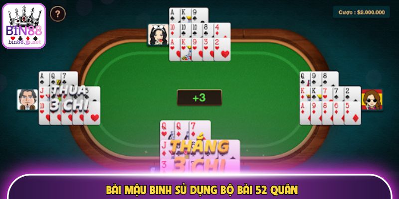 Bài Mậu Binh sử dụng bộ bài 52 quân