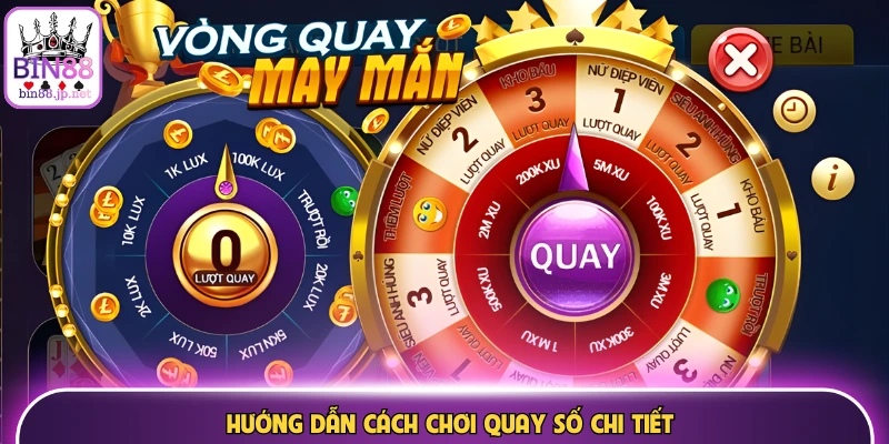Hướng dẫn cách chơi quay số chi tiết