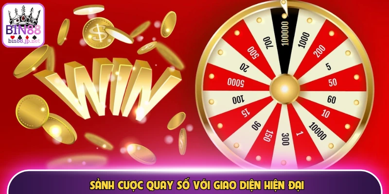 Sảnh cược quay số với giao diện hiện đại