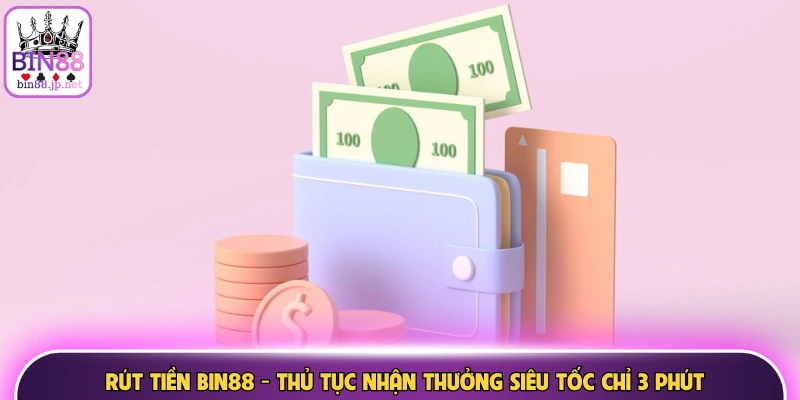 Rút tiền Bin88